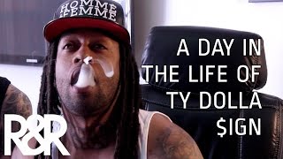 A Day In The Life Of Ty Dolla $ign (R&R)