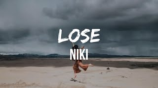 NIKI - Lose (Lyrics) | I will never know if you love me