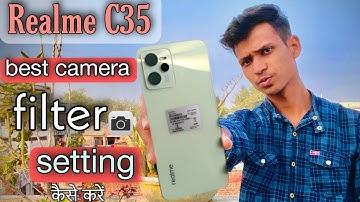 realme C35 camera filter setting kaise kare|| realme C35 best camera photo filters