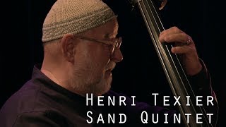 Amir - Henri Texier Sand Quintet - Live @ Le Triton