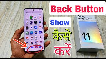 Oppo Reno11 Pro 5G Back Button Show Kaise Karen | Oppo Phone me Back Button Kaise Lagaye |
