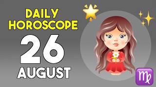 Virgo horoscope today - August 26 2026
