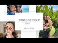 Daily Vlog - Sunshine Coast w/friends