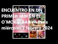 El encuentro en el primer jam del mok bar en paris 7 febrero 2024