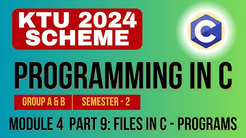 KTU BTECH 2024 Second Semester-Programming in C (Group A&B)Module 4-Part 9 - Files in C - Programs