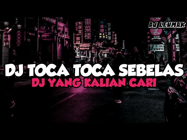 DJ TOCA TOCA X SEBELAS DUA BELAS VIRAL TIK TOK 2023 SOUND KANE JEDAG JEDUG FULL BASS TERBARU class=