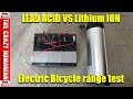 Lithium ION VS LEAD acid battery , electric bicycle build Pro and Cons Range test