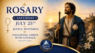 ✝️ Today's Holy Rosary ✝️ Saturday July 25th, Joyful Mysteries