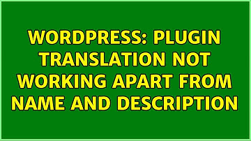 Wordpress: Plugin translation not working apart from name and description