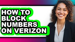 How to Block Numbers on Verizon (updated)