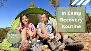 In Camp Recovery Routine For Hikers