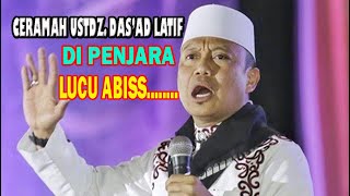 Ustadz Das'ad Latif - CERAMAH USTADZ DAS'AD LATIF DI PENJARA LUCU ABISS....