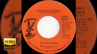 The Magic Touch - A Woman WIll Do Wrong