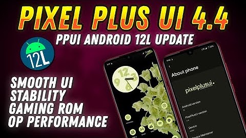 Pixel Plus UI v4.4 For Redmi Note 7 Pro | PPUI 4.4 Android 12L update | Gaming ROM & OP Performance