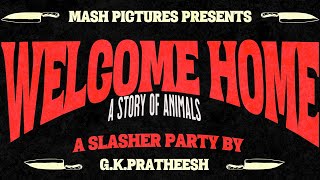 WELCOME HOME - Title First look | Short film | MASH Pictures | G.K.Pratheesh
