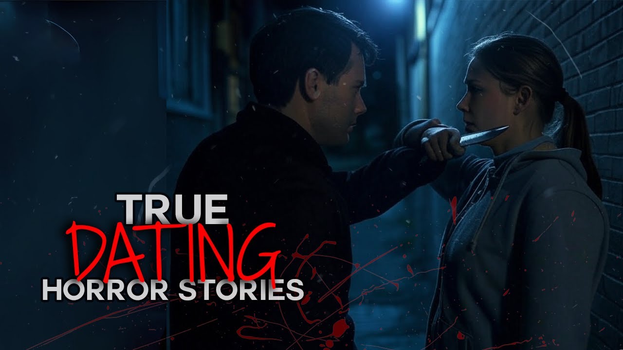 These TRUE Dating Horror Stories Will Freak You Out! - YouTube