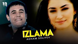 Adham Soliyev - Izlama (Official Music Video)