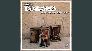 Tambores (Chant Mix) - Kry (IT)