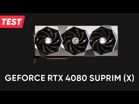 Grafikkarte MSI GeForce RTX 4080 SUPRIM (X) | TEST | Deutsch