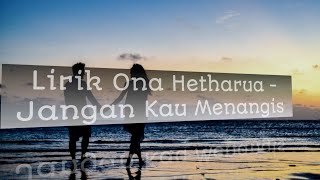 Download Ona Hetharua - Jangan Kau Menangis Lirik Video | Lagu Ambon Terbaru | Story W Video MP3 Ona Hetharua - Jangan Kau Menangis Lirik Video | Lagu Ambon Terbaru | Story W