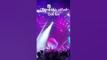 Chạy về khóc với anh - Erik Live
