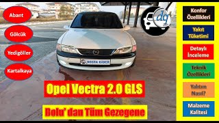 Opel Vectra 2.0 GLS Detaylı İnceleme | DOSTA GİDER |