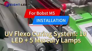 UV Flexo Curing System Installation for Bobst M5