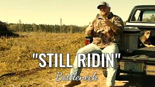 Bottleneck "Still Ridin" (Offline Music Video)