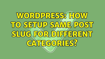 Wordpress: How to setup same post slug for different categories?