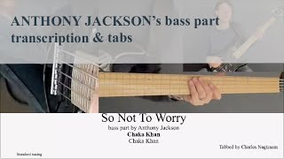 SO NOT TO WORRY - Chaka Khan - Stenback Bass - transcription with tabs