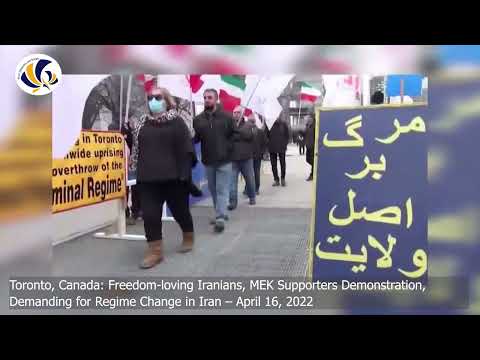 Toronto, Canada: Freedom-loving Iranians, MEK Supporters Demonstration – April 16, 2022