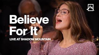 Believe For It