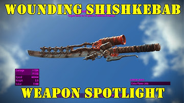 Fallout 4: Weapon Spotlights: Wounding Shishkebab