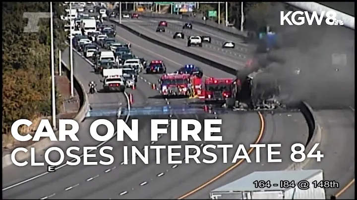 Vehicle fire closes I-84 westbound in NE Portland
