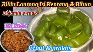 CARA MEMBUAT LONTONG ISI KENTANG DAN BIHUN GAMPANG BANGET TERNYATA