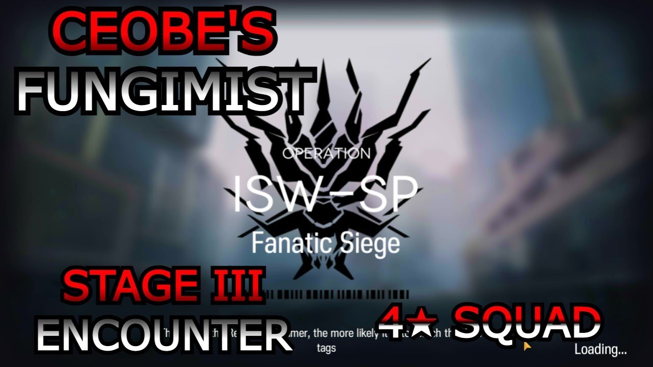 【明日方舟/Arknights】【Ceobe's Fungimist】Fanatic Siege Encounter -  4★ Squad【Stage III】【Normal Mode】