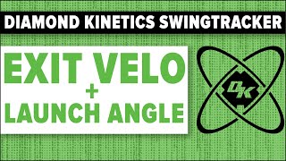 EXIT VELOCITY & LAUNCH ANGLE: Diamond Kinetics SwingTracker