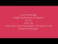 Love and Marriage - Shaykh Muhammad al-Yaqoubi (1/5)