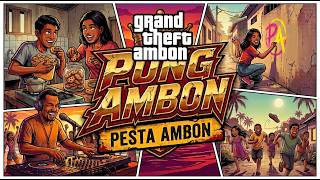 Grand Theft Ambon - Pesta Ambon by Pung Ambon (Disco Tanah x Dancehall)
