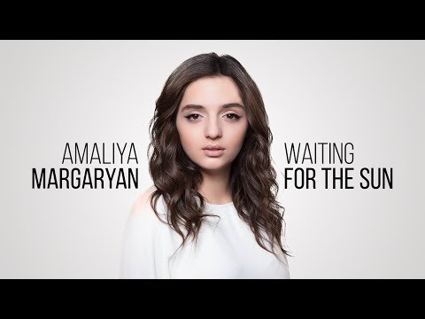 Amaliya Margaryan - Waiting For The Sun (Official Audio) Depi Evratesil 2018