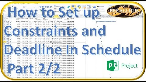 Microsoft (MS) Project Lesson 12 - How to Establish Constraints and Deadline in Schedule Part 2/2