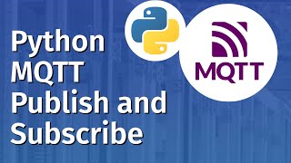 Python MQTT Publish and Subscribe Example