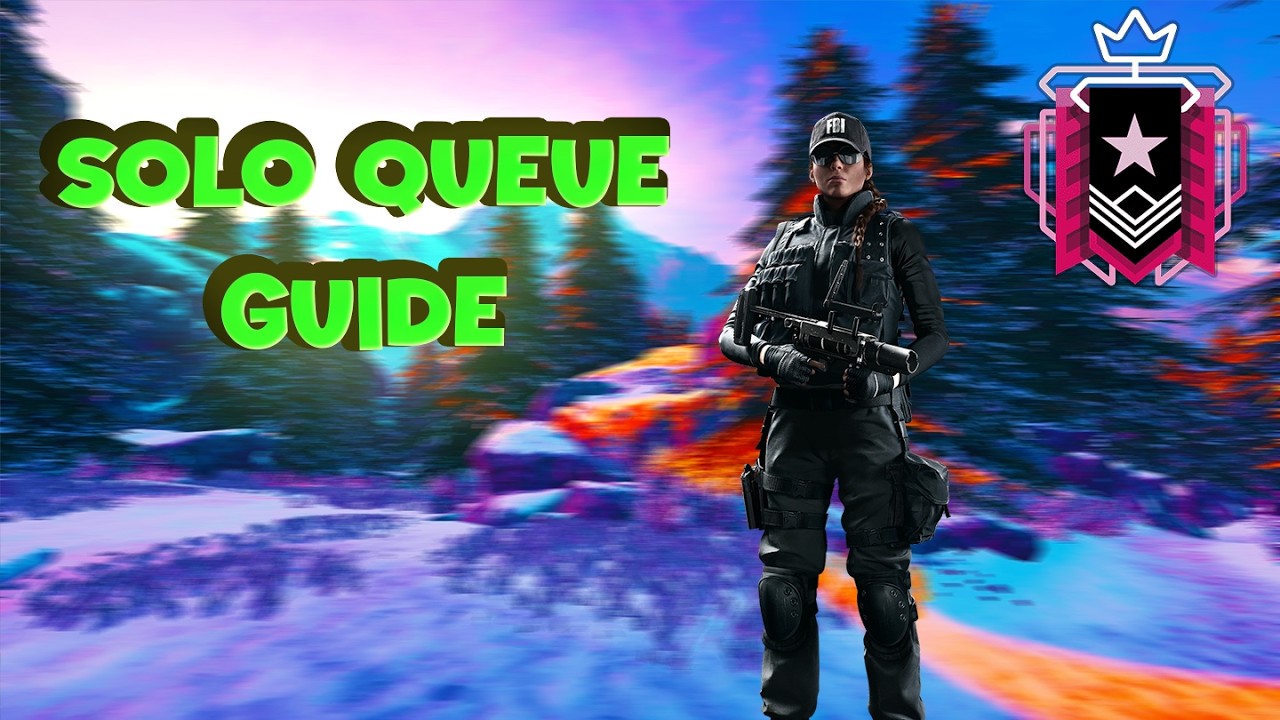The ULTIMATE SOLO Q Guide in Rainbow Six Siege - YouTube