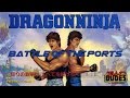 Battle of the Ports - Bad Dudes VS Dragon Ninja (ドラゴンニンジャ)　(Show #65) 60fps