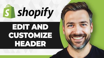 How to Edit and Customize Header in Shopify (Step By Step) (2025 Guide)