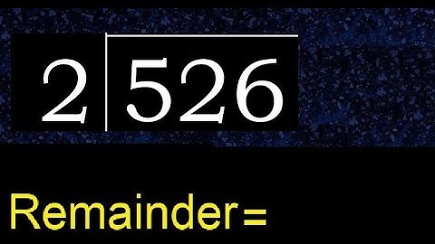 Deel 526 door 2, rest. Delen met 1-cijferige delers. Hoe te doen.
