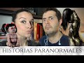 HISTORIAS PARANORMALES  | #LAVIDADEM5