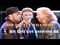 Bee Gees en Argentina 98, And The Sun Will Shine