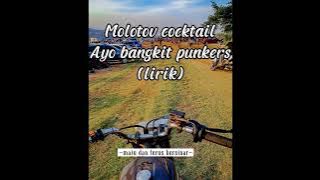 Molotov cocktail - ayo bangkit punkers (lirik)