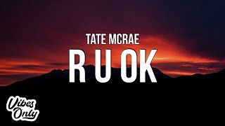 Tate McRae - ​r u ok (Lyrics)
